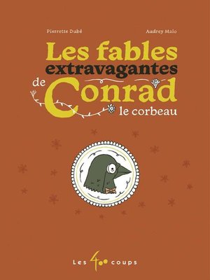 cover image of Les fables extravagantes de Conrad le corbeau